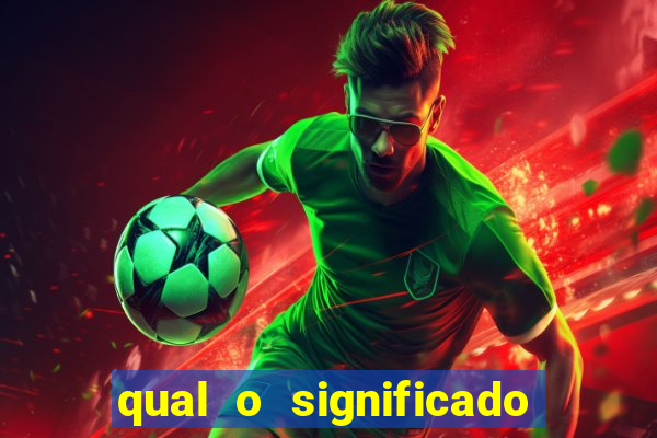 qual o significado do jogo